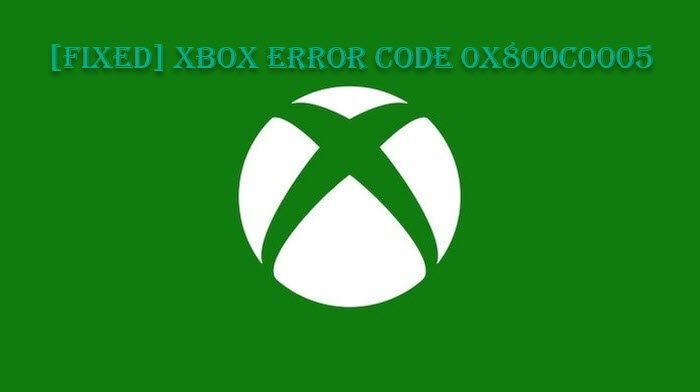 Xbox Error Code 0x800c0005