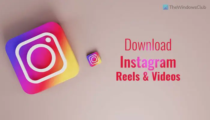So laden Sie Instagram Reels und Videos auf den PC herunter