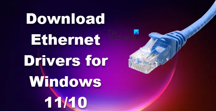 Download Ethernet-stuurprogramma’s voor Windows 11/10