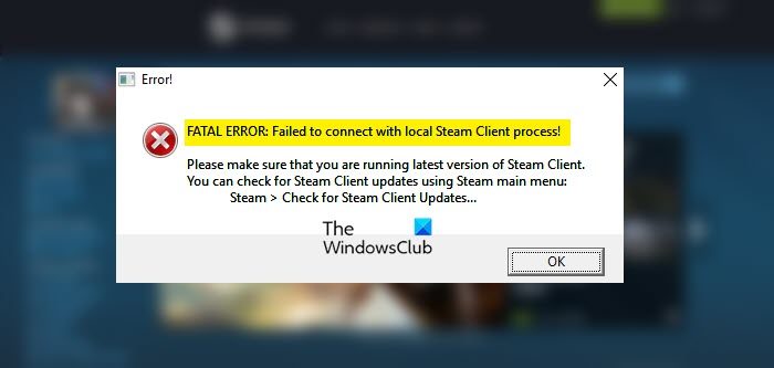 Failed to Connect with Local Steam Client Process Failed to Connect with Local Steam Client Process