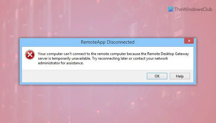 The Remote Desktop Gateway server is temporarily unavailable