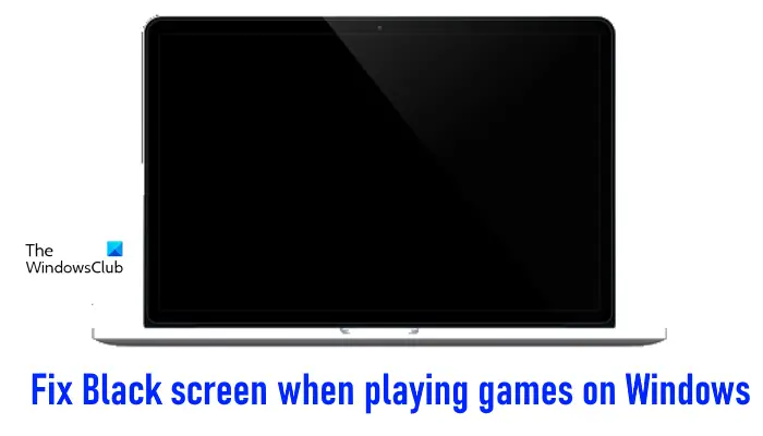 Black screen when playing games on Windows
