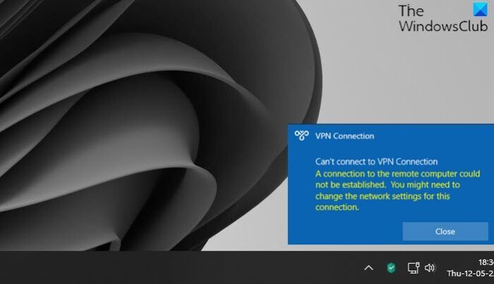 Can't connect to VPN connection A connection to remote computer could not be established
