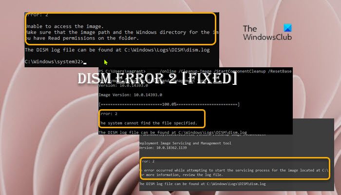 Fix DISM Unable to access the Image Error 2 on Windows 11/10