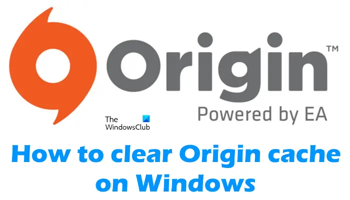How to clear Origin cache on Windows