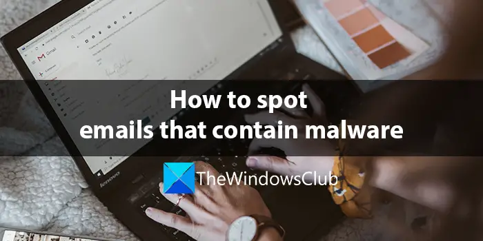 How to spot emails that contain malware