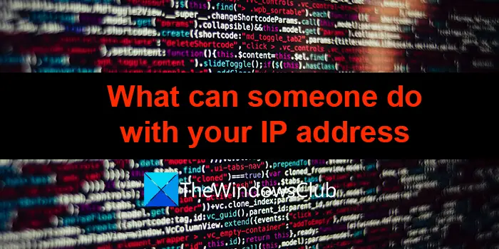 What can someone do with your IP address