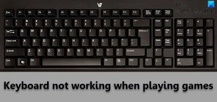 Keyboard not working when playing games