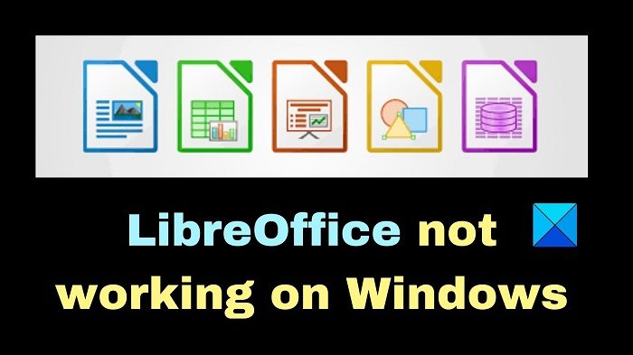 LibreOffice not working on Windows