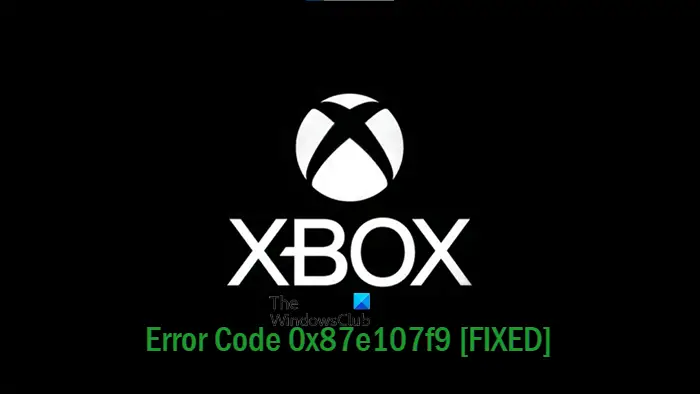 Xbox Error Code 0x87e107f9
