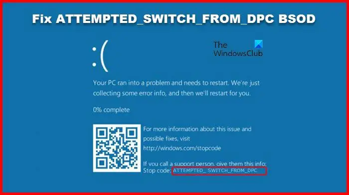 ATTEMPTED_SWITCH_FROM_DPC Синий экран в Windows 11/10