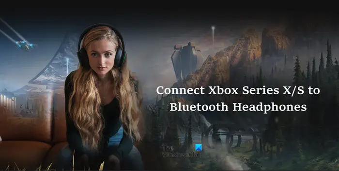 How to connect Xbox Series X/S to Bluetooth Headphones