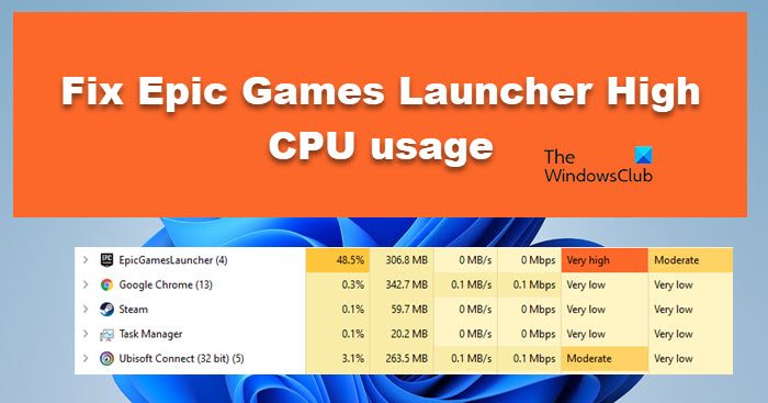 Fix Epic Games Launcher High CPU usage