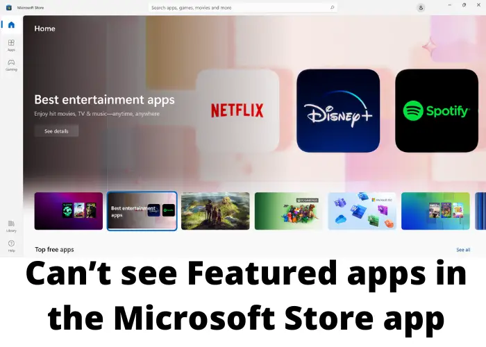 Unable to see featured apps in Microsoft Store app