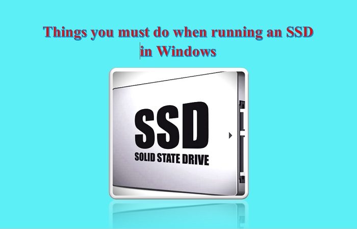 Things you must know when running an SSD in Windows