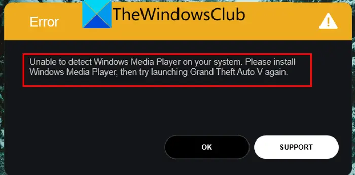 GTA V error, Unable to detect Windows Media Player on your system