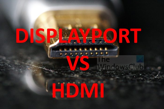 HDMI vs DisplayPort