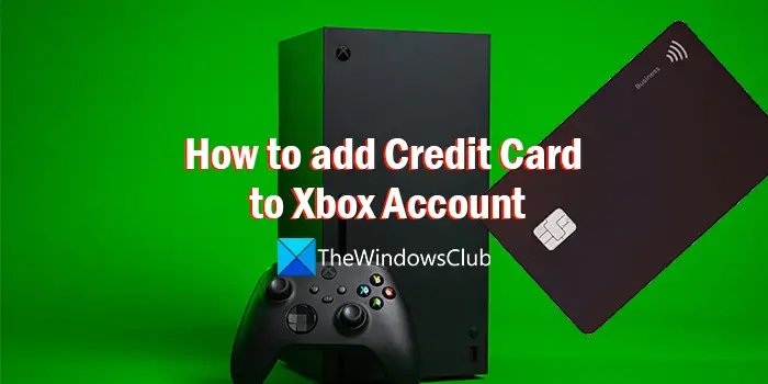 How to add Credit Card to Xbox Account