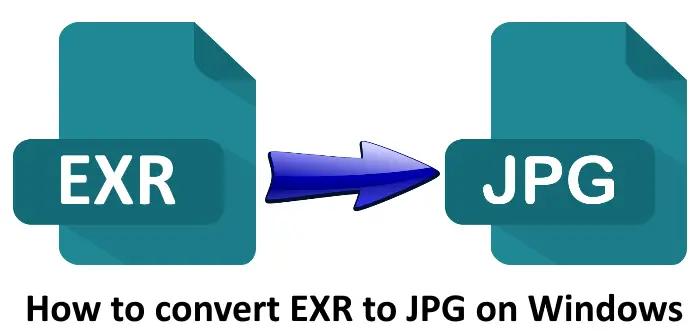 How to convert EXR to JPG on Windows 11/10