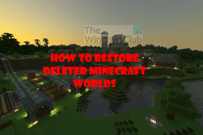 restore a deleted Minecraft World