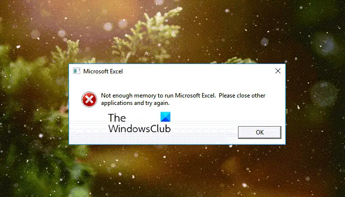 Not enough memory to run Microsoft Excel