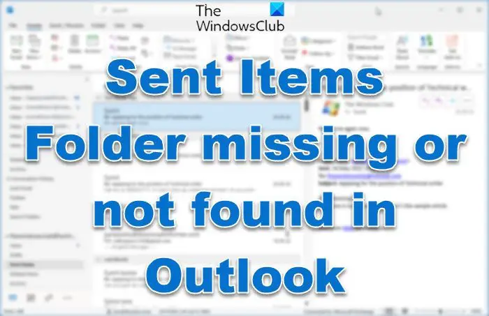 Sent Items Folder missing or not found in Outlook; How to get it back?