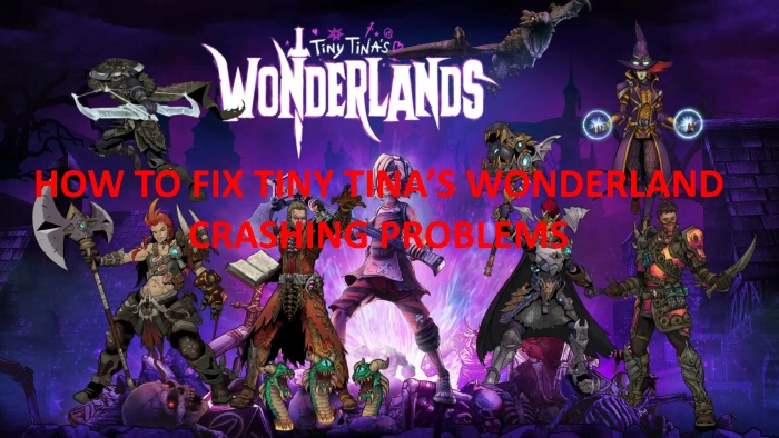 Tiny Tina Wonderlands keeps crashing