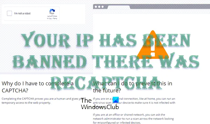 Your IP has been banned there was recaptcha