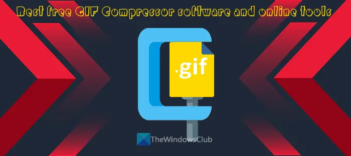 Best free GIF compressor software and online tools for Windows 11/10