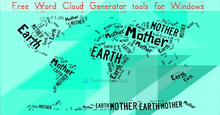 Free Word Cloud Generator software and online tools for Windows PC