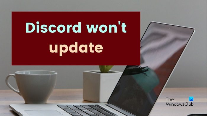 Discord won't update