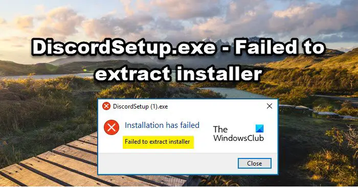 DiscordSetup.exe - Unable to extract installer