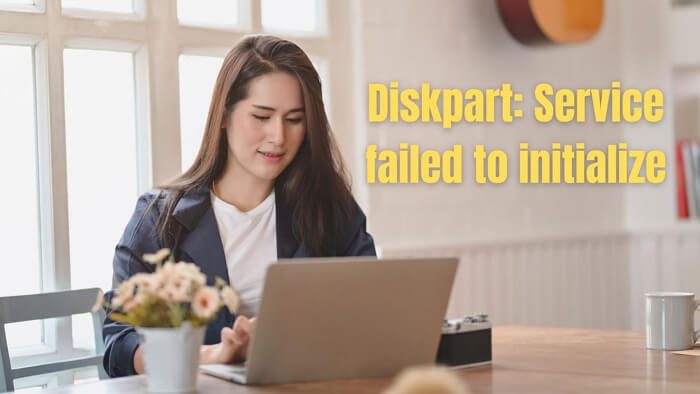 Diskpart Service failed to initialize
