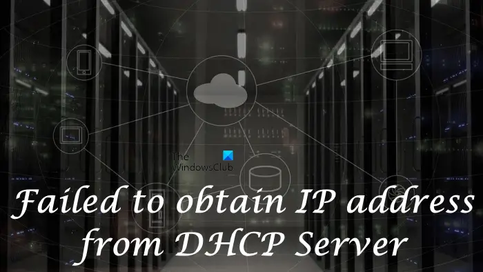 Failed to obtain IP address from DHCP Server