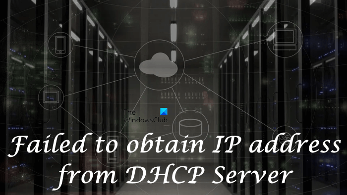 Failed to obtain IP address from DHCP Server