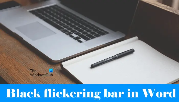Fix the black flickering bar in Word