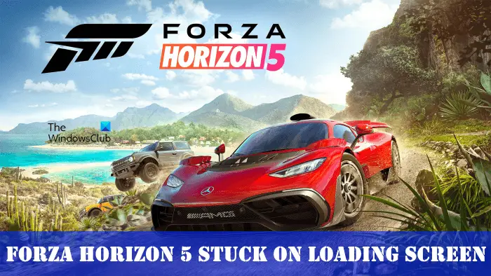 Forza Horizon 5 stuck on loading screen