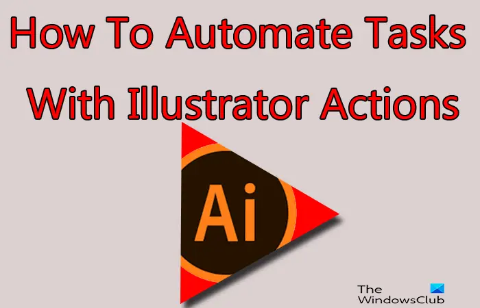 How to automate Tasks with Illustrator Actions
