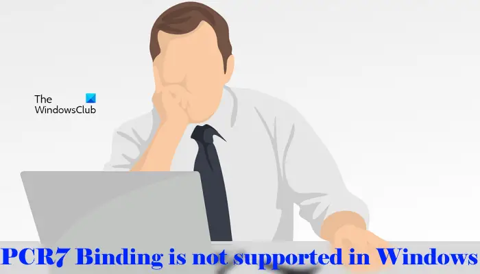 PCR7 Binding is not supported in Windows