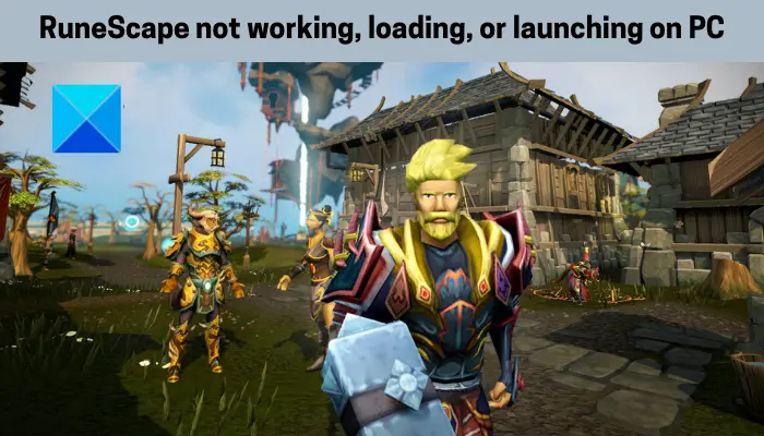 RuneScape not working, loading or launching on PC