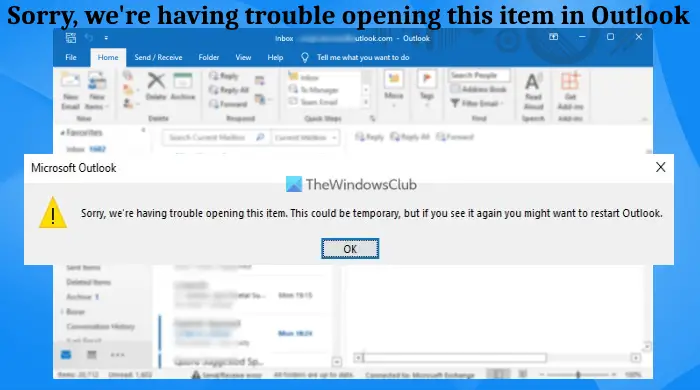 Sorry, we're having trouble opening this item in outlook