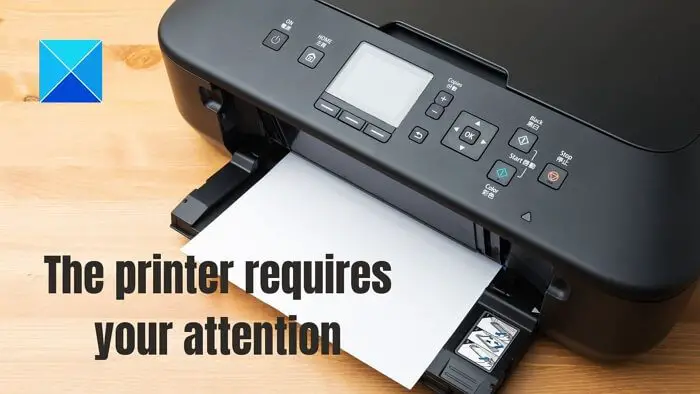 The printer requires your attention, Please check the printer