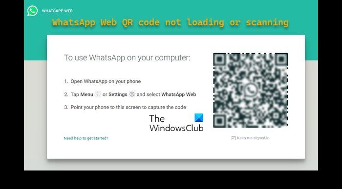WhatsApp Web QR code not loading or scanning