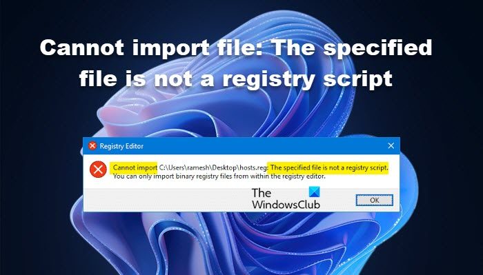 Cannot import file: The specified file is not a registry script