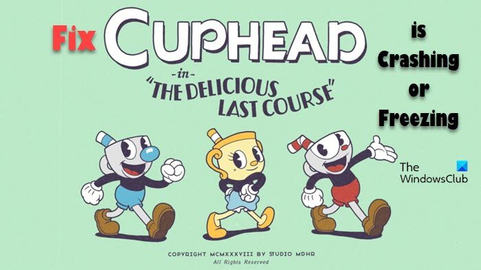 Cuphead The Delicious Last Course crashing or freezing on PC