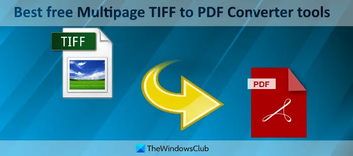free multipage TIFF to PDF converter tools