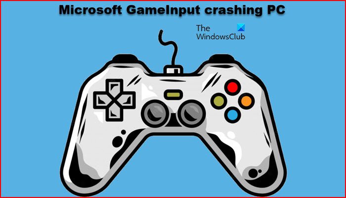 Microsoft GameInput crashing PC
