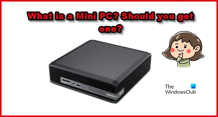 What Is a Mini PC? Should you get one?