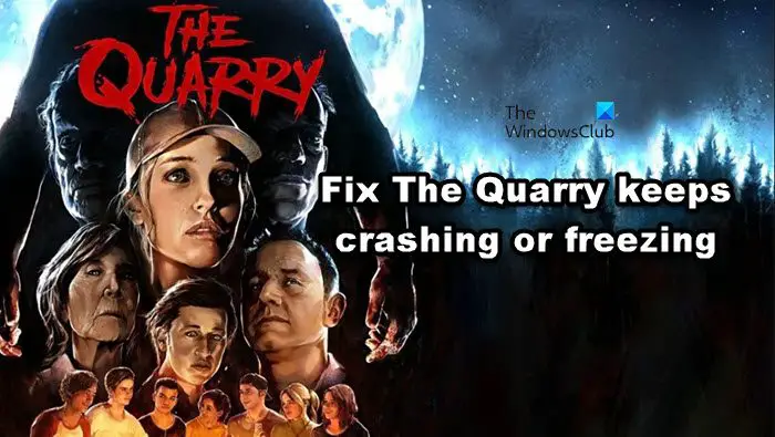 The Quarry keeps freezing or crashing on Windows PC