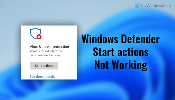Windows Defender Start Actions not working